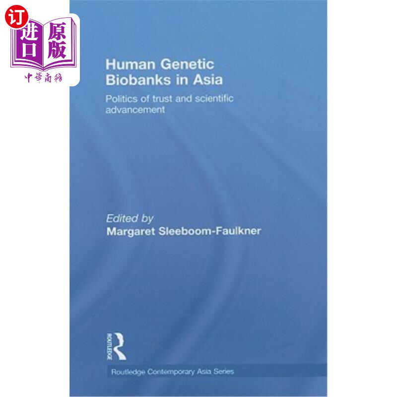 海外直订Human Genetic Biobanks in Asia: Politics of trust and scientific advancement 亚洲的人类基因生物库:信任政治
