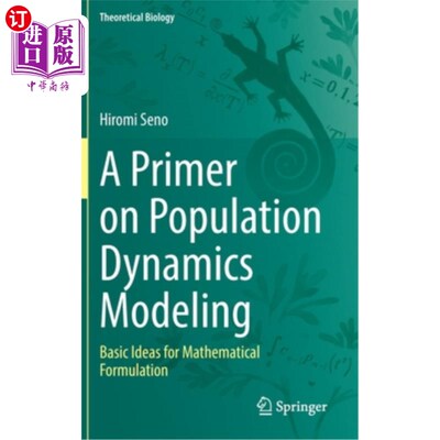 海外直订A Primer on Population Dynamics Modeling: Basic Ideas for Mathematical Formulati 种群动态建模入门:数学公式