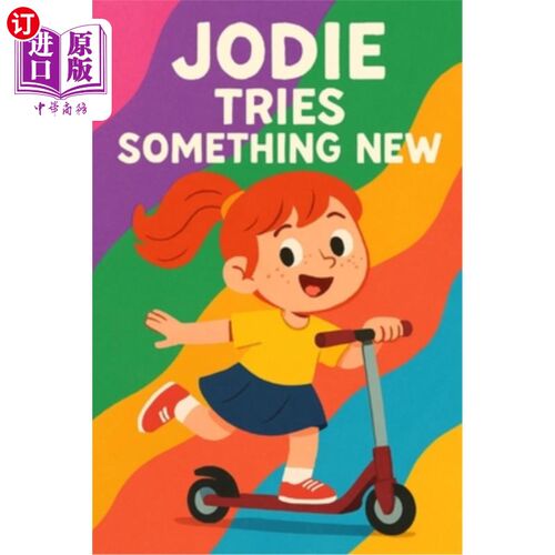 海外直订Jodie Tries Something New: Big courage starts with small steps. 朱迪尝试新事物：大勇气始于小步骤。