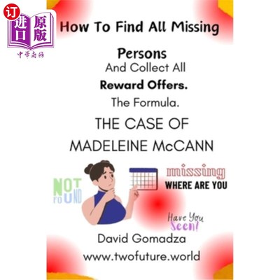 海外直订How To Find All Missing Persons: And Collect All Reward Offers. THE CASE OF MADE 如何找到所有失踪人员：并收