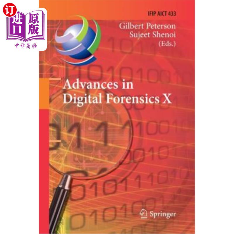 海外直订Advances in Digital Forensics X: 10th Ifip Wg 11.9 International Conference, Vie 数字取证进展X:20