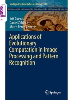 海外直订Applications of Evolutionary Computation in Image Processing and Pattern Recogni 进化计算在图像处理和模式识