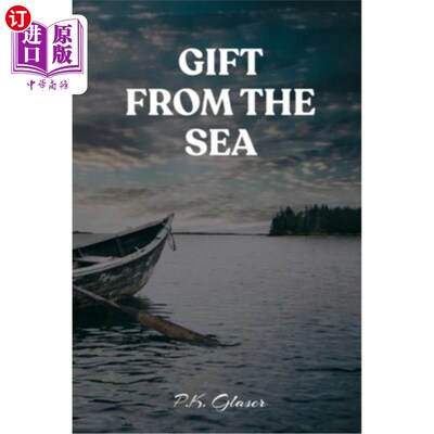 海外直订Gift From The Sea: A Romantic Fantasy Novel of the Seas 《来自大海的礼物:一本关于海洋的浪漫奇幻小说》
