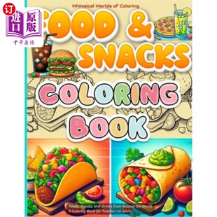 海外直订Foods, Snacks, and Drinks from Around the World: A Coloring Book for All Ages, f 来自世界各地的食物，零食和