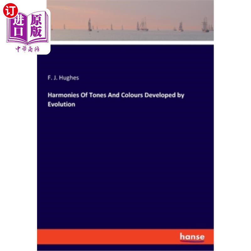 海外直订Harmonies Of Tones And Colours Developed by Evolution 由进化而来的音调和颜色的和谐