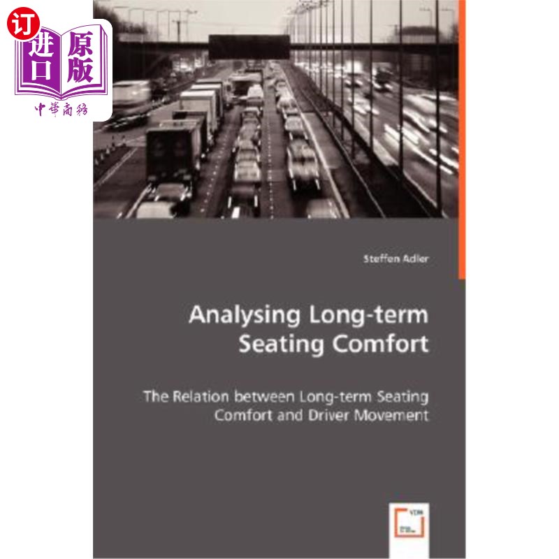 海外直订医药图书Analysing Long-term Seating Comfort - The Relation between Long-term Seating Com 长期座椅舒适性分析 书籍/杂志/报纸 原版其它 原图主图