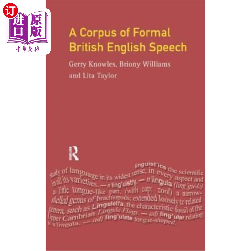 海外直订A Corpus of Formal British English Speech: The Lancaster/IBM Spoken English Corp 正式英语演讲语料库:兰开斯