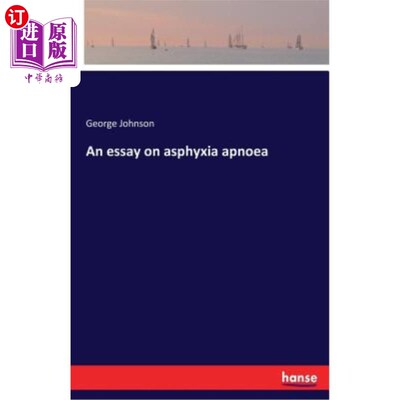 海外直订An essay on asphyxia apnoea 窒息窒息论