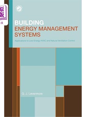 海外直订Building Energy Management Systems: An Application to Heating, Natural Ventilati 建筑能源管理系统
