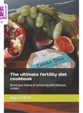 海外直订医药图书The ultimate fertility diet cookbook: Boost your chance of conceiving with delic 终极生育饮食食谱: