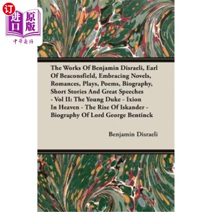 Beaconsfield 比康斯菲尔德伯爵本杰明·迪 Romances Novels Embracing Earl Disraeli Benjamin Works 海外直订The