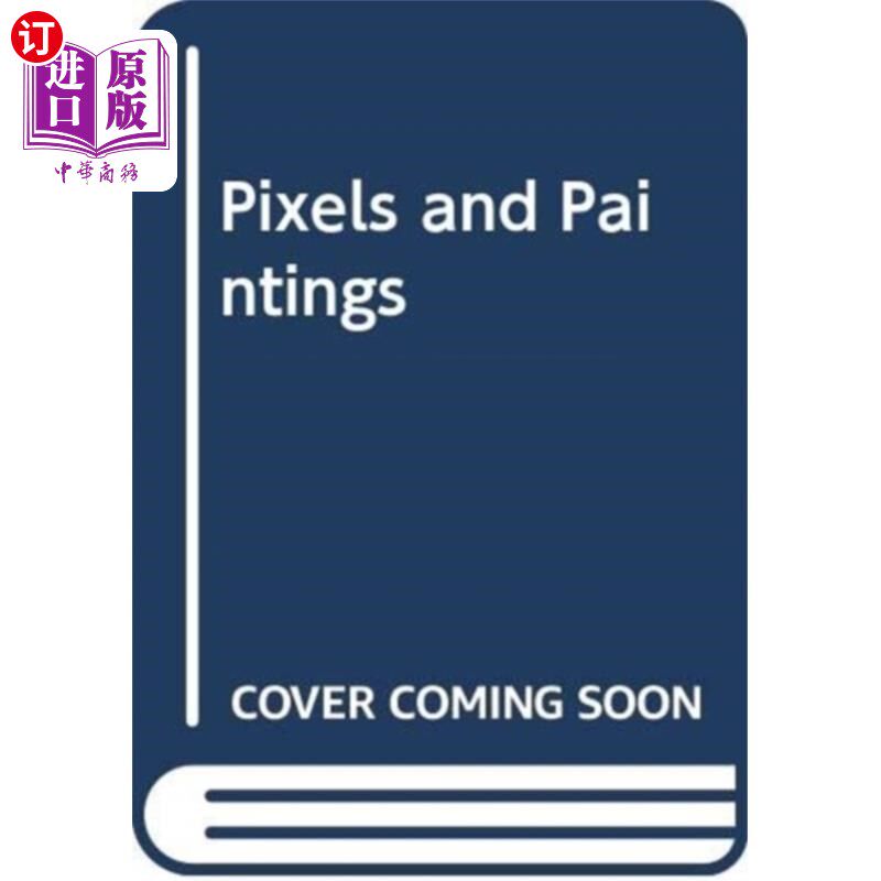 海外直订Pixels & Paintings 像素和绘画