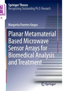 海外直订Planar Metamaterial Based Microwave Sensor Arrays for Biomedical Analysis and Tr 用于生物医学分析和治疗的平