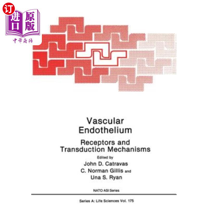 海外直订Vascular Endothelium: Receptors and Transduction Mechanisms 血管内皮：受体和转导机制