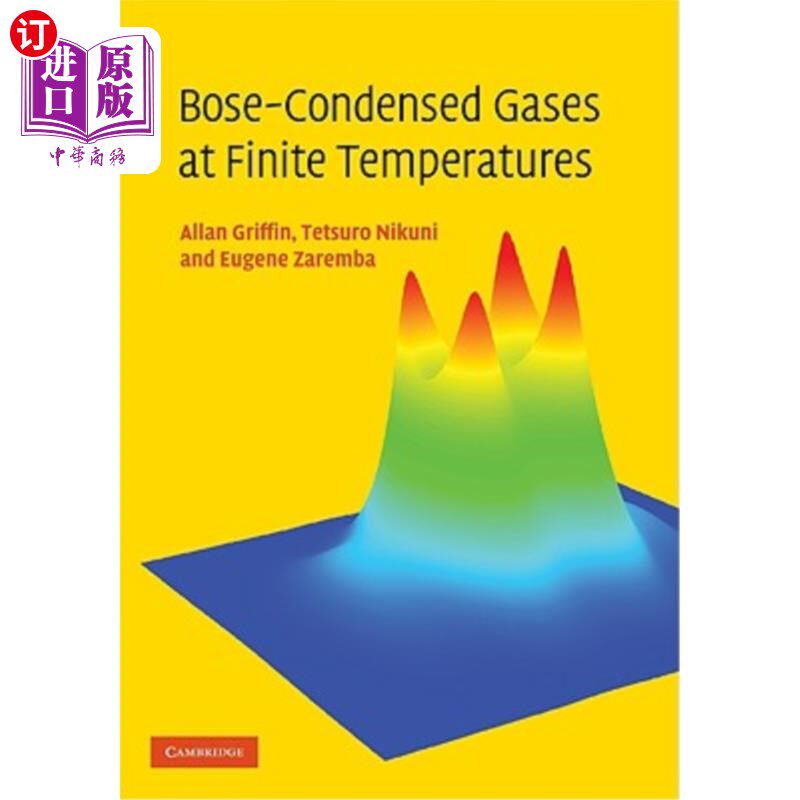 海外直订Bose-Condensed Gases at Finite Temperatures 有限温度下的玻色凝聚气体
