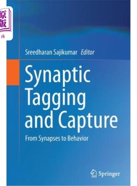 海外直订医药图书Synaptic Tagging and Capture: From Synapses to Behavior 突触标记与捕获:从突触到行为