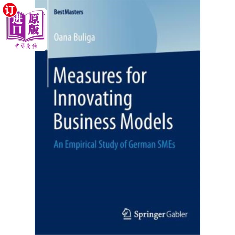 海外直订Measures for Innovating Business Models: An Empirical Study of German Smes 商业模式创新措施:对德国中小企业
