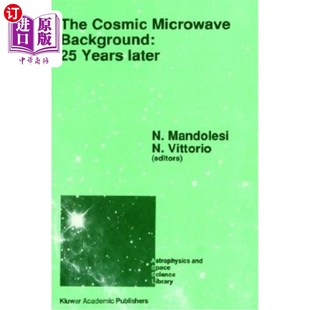 Microwave Years 海外直订The Proceedings 宇宙微波背景 Meeting Background 在意大 25年后 Later Cosmic