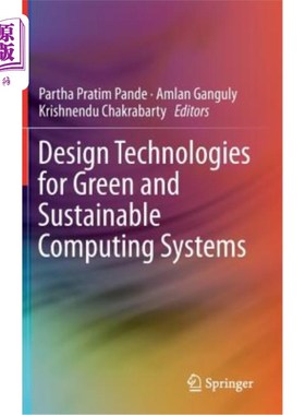 海外直订Design Technologies for Green and Sustainable Computing Systems 绿色和可持续计算系统的设计技术