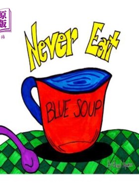 海外直订Never Eat Blue Soup 不要喝蓝色的汤