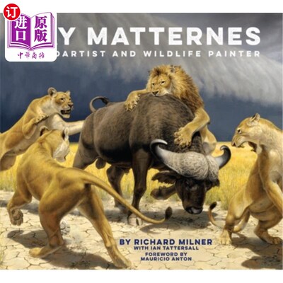 海外直订Jay Matternes: Paleoartist and Wildlife Painter Jay Matternes：古艺术家和野生动物画家