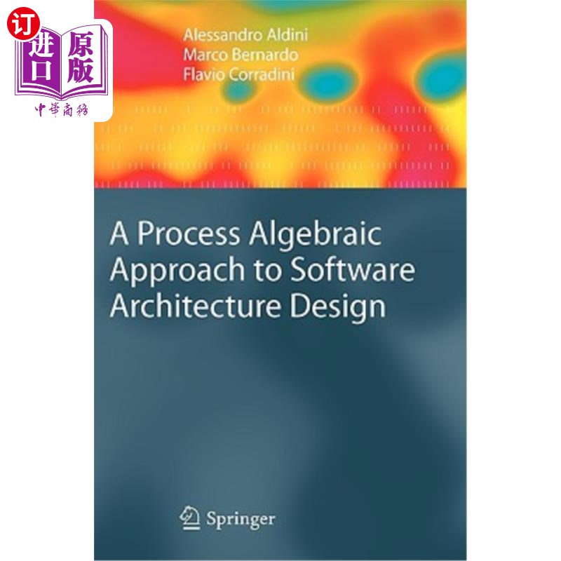 海外直订A Process Algebraic Approach to Software Architecture Design 软件体系结构设计的过程代数方法