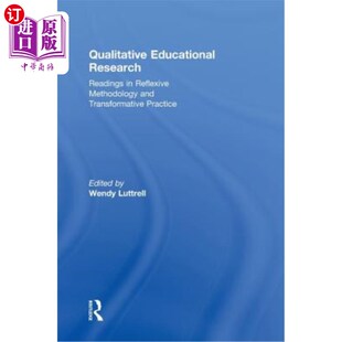 海外直订Qualitative Educational Research: Readings in Reflexive Methodology and Transfor 定性教育研究：反思性方法论