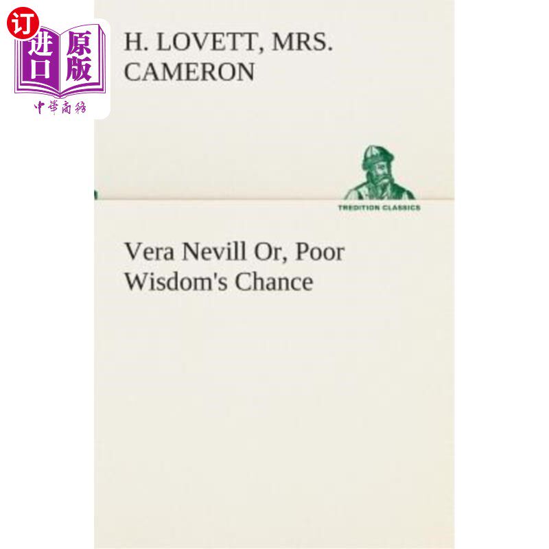 海外直订Vera Nevill Or, Poor Wisdom's Chance 维拉·内维尔，或者，可怜的智慧的机会