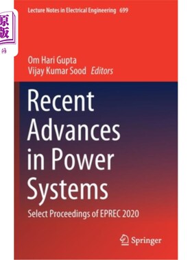 海外直订Recent Advances in Power Systems: Select Proceedings of Eprec 2020 电力系统的最新进展:Eprec 2020选集