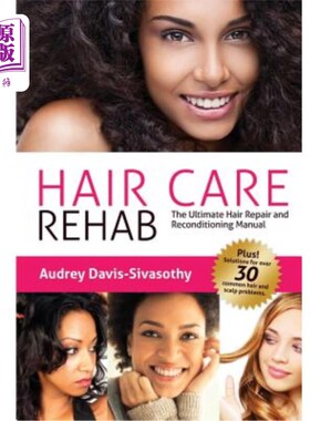 海外直订医药图书Hair Care Rehab: The Ultimate Hair Repair & Reconditioning Manual 护发康复：终极护发修复手册