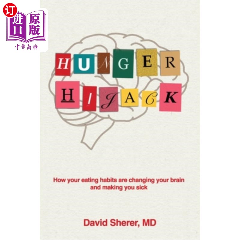 海外直订医药图书Hunger Hijack: How your eating habits are changing your brain and making you sic 饥饿劫持：你的饮食