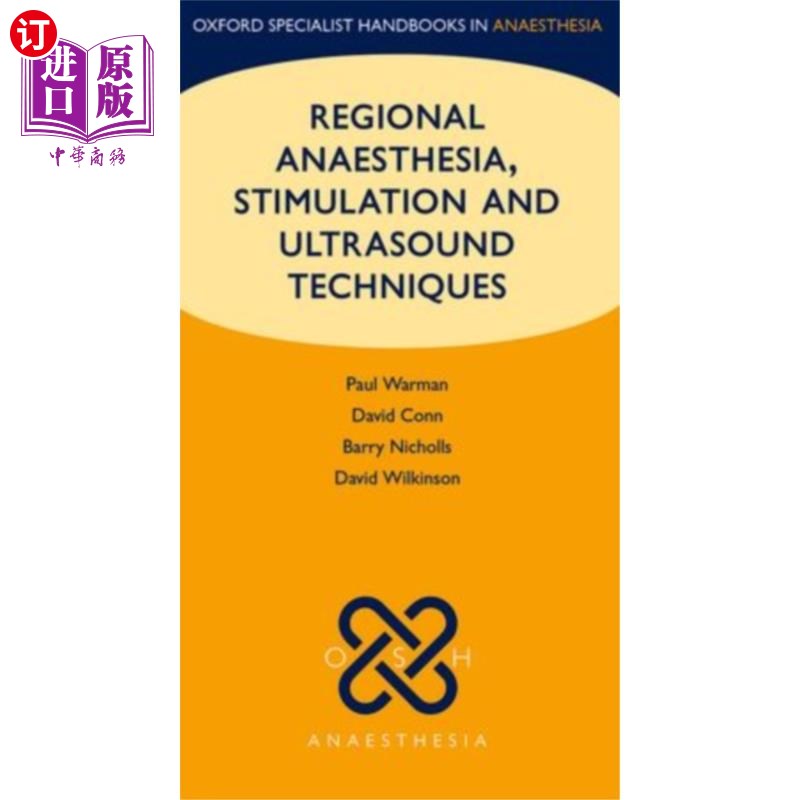 海外直订医药图书Regional Anaesthesia, Stimulation, and Ultrasound Techniques 局部麻醉、刺激和超声技术