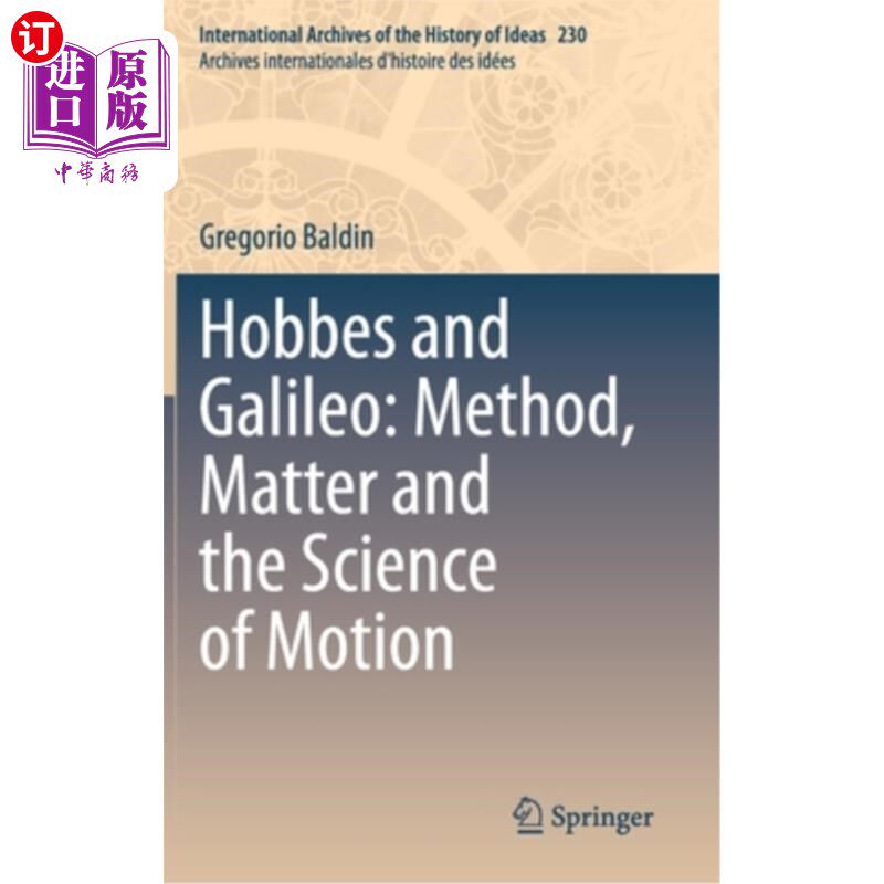 海外直订Hobbes and Galileo: Method, Matter and the Science of Motion 霍布斯和伽利略:方法、物质和运动科学