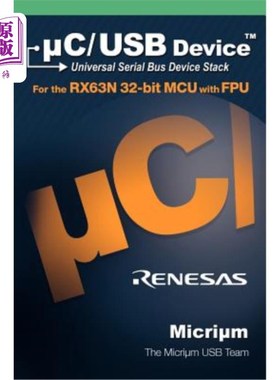 海外直订C/USB: The Universal Serial Bus Device Stack and the Renesas Rx63n C/USB:通用串行总线设备栈和瑞萨Rx63n