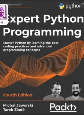 海外直订Expert Python Programming - Fourth Edition: Master Python by learning the best c 专家Python编程