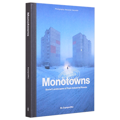 俄罗斯后工业化时期的苏联景观 Monotowns 进口艺术 单一型城市 Post-Industrial Russia 建筑设计摄影【中商原版】
