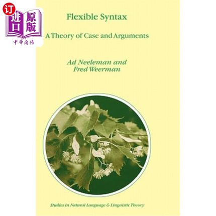 海外直订医药图书Flexible Syntax: A Theory of Case and Arguments 灵活句法:格论与辩据论