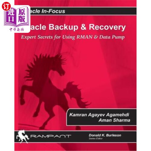 海外直订Oracle Backup and Recovery: Expert secrets for using RMAN and Data Pump Oracle备份和恢复:使用RMAN和数据泵的