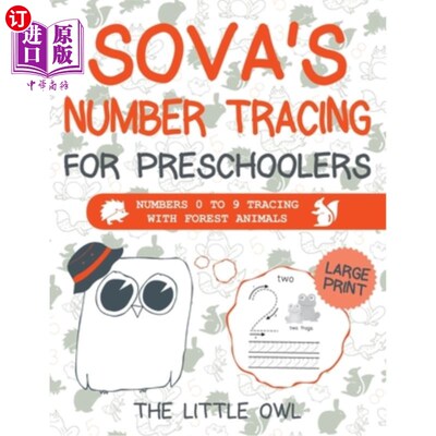 海外直订Sova's Number Tracing For Preschoolers: Numbers 0 to 9 tracing with forest anima Sova针对学龄前儿童的数字追