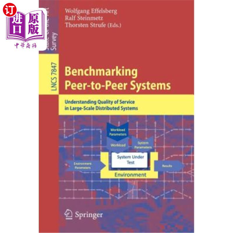 海外直订Benchmarking Peer-To-Peer Systems: Understanding Quality of Service in Large-Sca 对等系统基准测试：理解大规