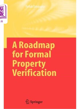 海外直订A Roadmap for Formal Property Verification 形式属性验证的路线图