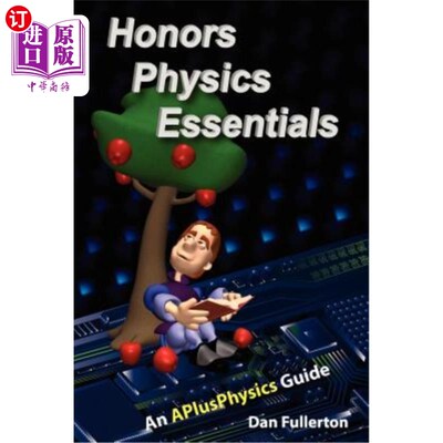 海外直订Honors Physics Essentials: An APlusPhysics Guide 物理学基础荣誉：应用物理学指南