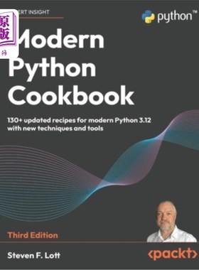 海外直订Modern Python Cookbook - Third Edition: 130+ updated recipes for modern Python 3 现代Python食谱