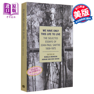 Live NYRB Jean 萨特散文选 Only 1975 Life 1939 Sartre Paul 我们只有这样 纽约书评系列 This 生活 英文原版 Have 现货
