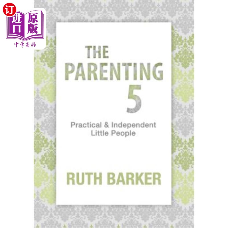 海外直订The Parenting Five: Practical and Independent Little People 育儿五：务实独立的小人物