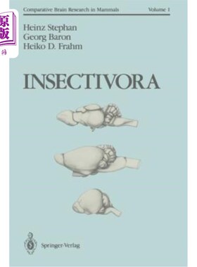 海外直订Insectivora: With a Stereotaxic Atlas of the Hedgehog Brain 食虫动物:刺猬大脑立体定向图谱