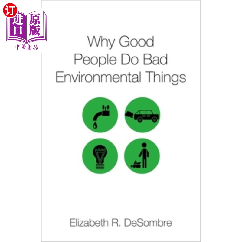 海外直订Why Good People Do Bad Environmental Things为什么好人会做不利于环境的事情