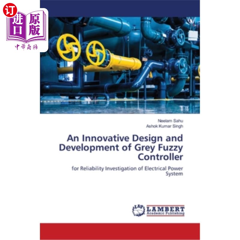 海外直订An Innovative Design and Development of Grey Fuzzy Controller 灰色模糊控制器的创新设计与开发
