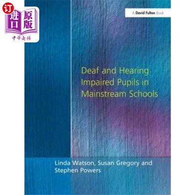 海外直订Deaf and Hearing Impaired Pupils in Mainstream S... 主流学校的失聪和听力受损学生