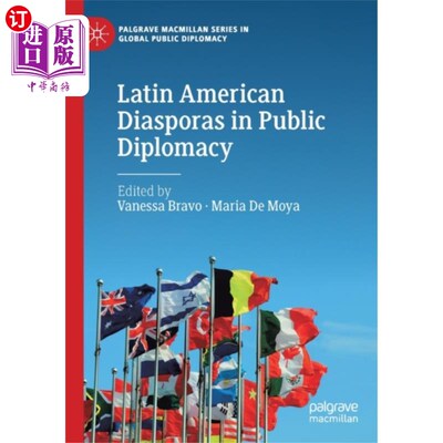 海外直订Latin American Diasporas in Public Diplomacy 公共外交中的拉丁美洲侨民